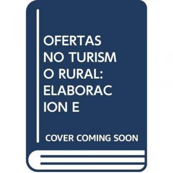 Ofertas no turismo rural: Elaboración e promoción
