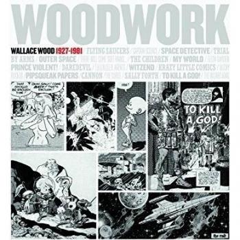 Woodwork: Wallace Wood 1927-1981: Wallace Wood 1927-1981 / Casalsolleric / September 16 - November 2010