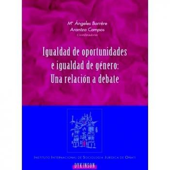 Igualdad De Oportunidades E Igualdad De Género: Una Relación A Debate
