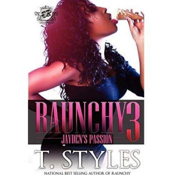 Raunchy 3: Jayden's Passion (The Cartel Publications Series)