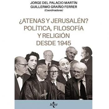 ¿Atenas y Jerusalén? Política, filosofía y religión desde 1945