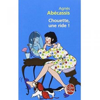 Chouette, una arruga - Novela de Agnès Abécassis