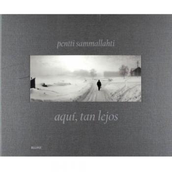 Aqu¡, tan lejos: Fotografías de los años 1964-2011