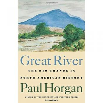 Great River: The Rio Grande in North American History. Vol. 1, Indians and Spain. Vol. 2, Mexico and the United States. 2 Vols. in One
