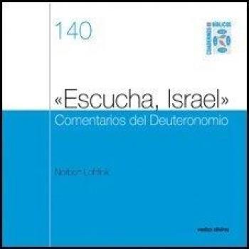 Escucha Israel. COMENTARIOS DEL Deuteron: Cuaderno Bíblico 140