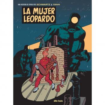 La mujer leopardo: Una aventura de Spirou por Schwartz & Yann
