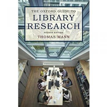 The Oxford Guide to Library Research: How to Find Reliable Information Online and Offline