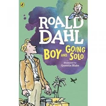 Chico y Saliendo Solo: Biografía de Roald Dahl con Ilustraciones de Quentin Blake