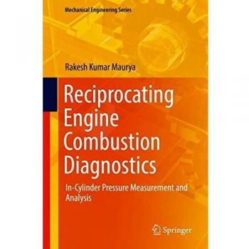 Reciprocating Engine Combustion Diagnostics: In-Cylinder Pressure Measurement and Analysis