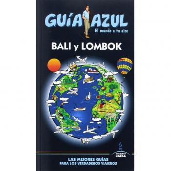 Bali Y Lombok: BALI Y LOMBOK GUÍA AZUL - MAZARRASA, LUIS