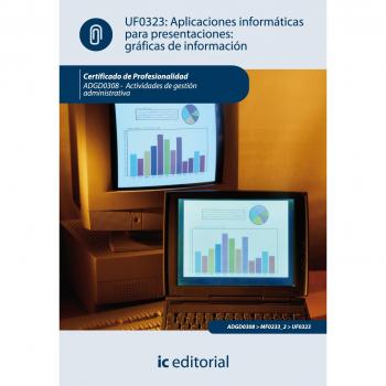 Aplicaciones informáticas para presentaciones: gráficas de información. adgd0308 - actividades de gestión administrativa
