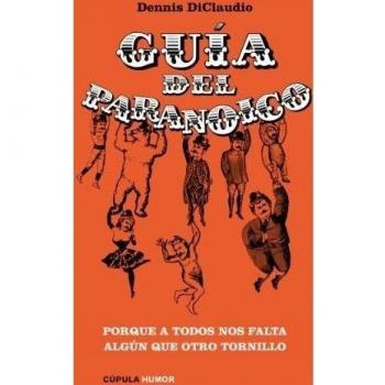 Libro Guía del paranoico - Dennis DiClaudio