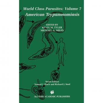 American Trypanosomiasis: World-Class Parasites, Volume 7
