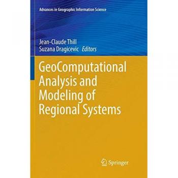 GeoComputational Analysis and Modeling of Regional Systems