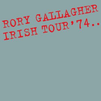 Irish Tour '74 - Rory Gallagher