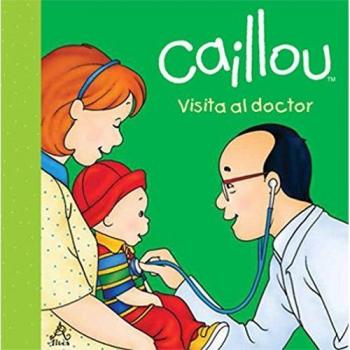 Caillou. El doctor
