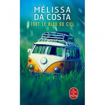 Todo el azul del cielo (Novela) - Mélissa Da Costa