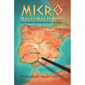 Micronacionalismos: Siete crónicas sobre siete pequeños movimientos independentistas: Volume 2