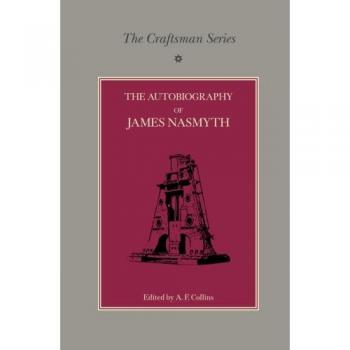 Serie Artesano: Autobiografía de James Nasmyth - Edición en Rústica