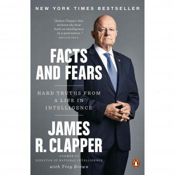 Facts And Fears: Hard Truths from a Life in Intelligence