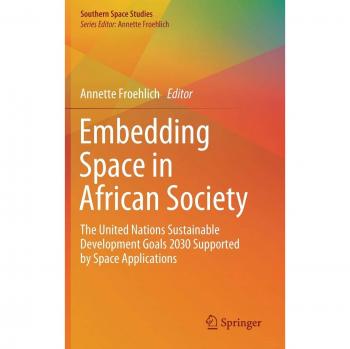 Embedding Space in African Society: The United Nations Sustainable Development Goals 2030 Supported by Space Applications