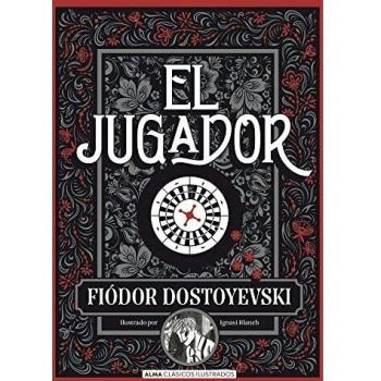El jugador: Diario De Un Joven (Clásicos ilustrados