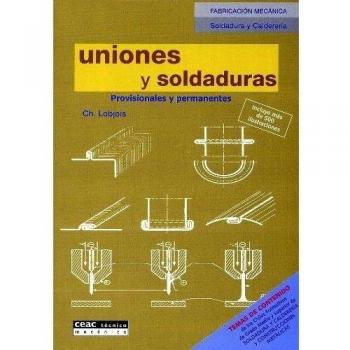 Uniones y soldaduras: Provisionales y permanentes