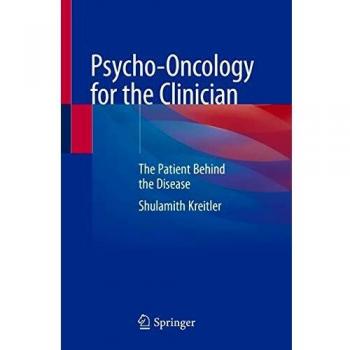 Psycho-oncology for the Clinician: The Patient Behind the Disease