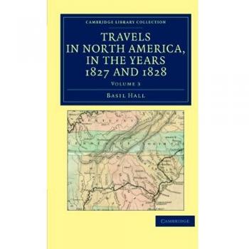 Viajes en América del Norte, en los Años 1827 y 1828 - Colección de 3 Volúmenes (Historia de América del Norte) - Volumen 3