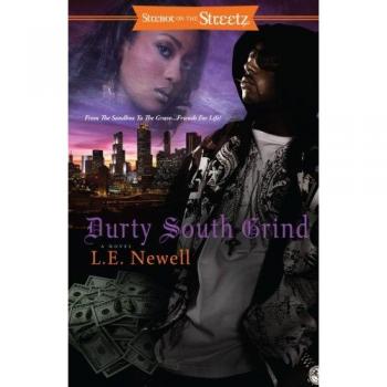 Durty South Grind: A Hood Mystery Novel by L. E. Newell