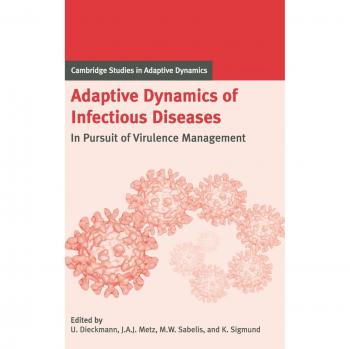 Dinámicas Adaptativas de Enfermedades Infecciosas: En Búsqueda de la Gestión de Virulencia (Estudios de Cambridge en Dinámicas Adaptativas, Volumen 2)