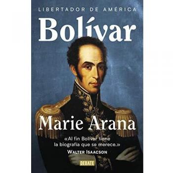 Bolívar: American Liberator Biography