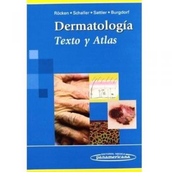 Dermatología: Texto y Atlas