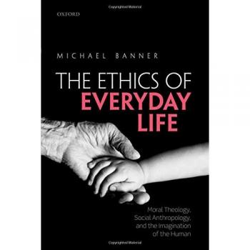Everyday Ethics: Moral Theology and Social Anthropology Insights