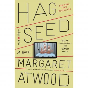 Hag-Seed: William Shakespeare's the Tempest Retold: A Novel