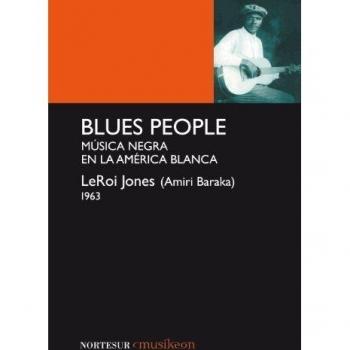 Blues people: Música negra en la América blanca - Leroi Jones