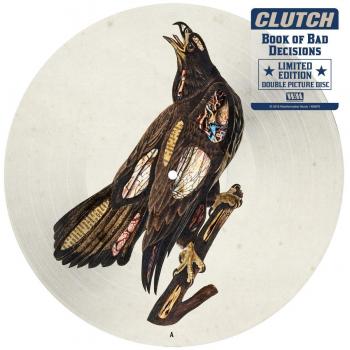 Clutch Book Of Bad Decisions Sealed 2018 UK picture disc LP WM70