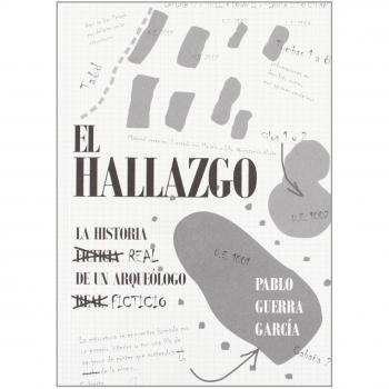 El Hallazgo: La historia ficticia de un arqueólogo real