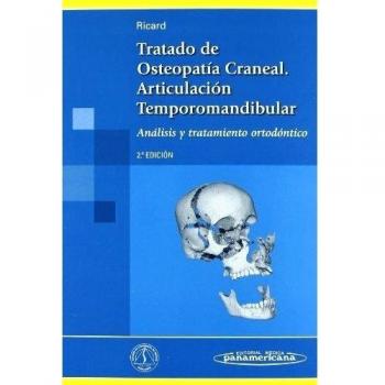 Tratado de Osteopatía Craneal. Articulación temporomandibular. Análisis y tratamiento ortodóntico.