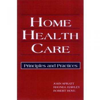 Home Health Care: Principles and Practices