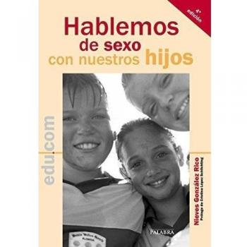 Hablemos De Sexo con Nuestros Hijos