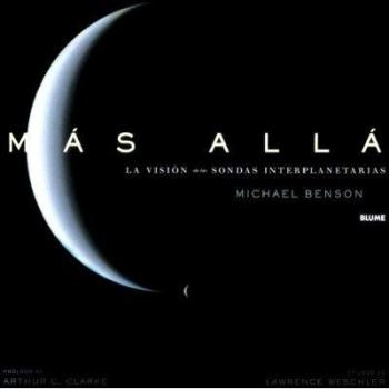 Mas alla. la vision de las sondas interplanetarias