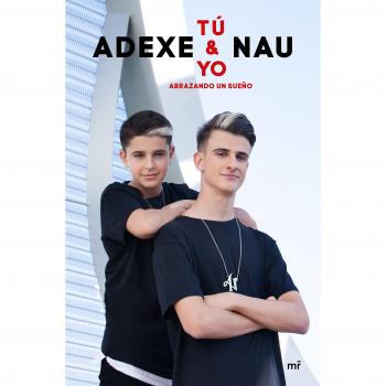 Tú y yo: Abrazando un sueño - ADEXE; NAU