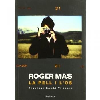 Roger Mas, La Pell I L'Os