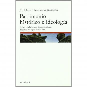 Patrimonio Historico E Ideologia