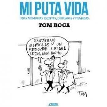 Mi Puta Vida - Tom Roca