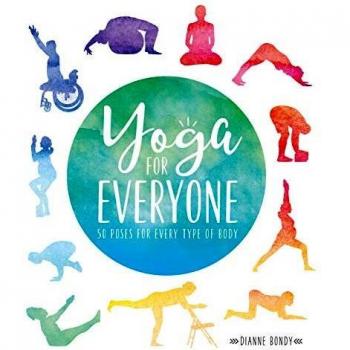 Yoga for Everyone: 50 Poses For Every Type of Body