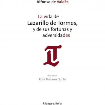 La vida de Lazarillo de Tormes, y de sus fortunas y adversidades