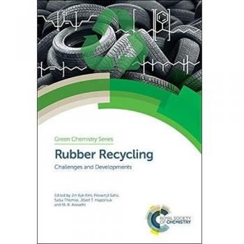 Rubber Recycling: Challenges and Developments: Volume 59