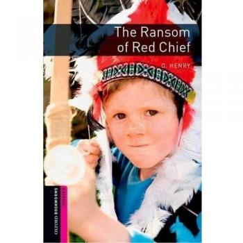Bookworms Library Starter: The Ransom of Red Chief (250-Word Vocabulary)